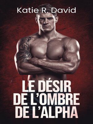cover image of Le Désir de l'Ombre de l'Alpha